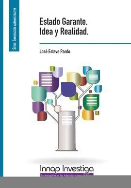 Estado Garante. Idea y Realidad