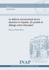 LA DEFENSA CONVENCIONAL DE LOS DERECHOS EN ESPAÑA