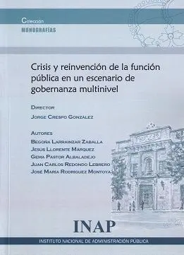 Crisis y Reinvencion de la Funcion Publica en un Escenario de Gobernanza Multinivel