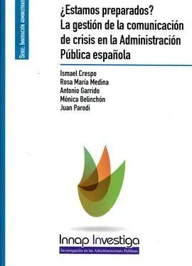¿Estamos Preparados? la Gestión de la Comunicación de Crisis en la Administración Pública Española