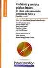 CIUDADANÍA Y SERVICIOS PÚBLICOS LOCALES. UN ESTUDIO EN LAS COMUNIDADES AUTÓNOMAS