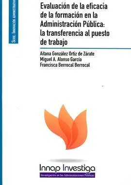 Evaluación de la Eficacia de la Formación en la Administracion Publica: la Tranf
