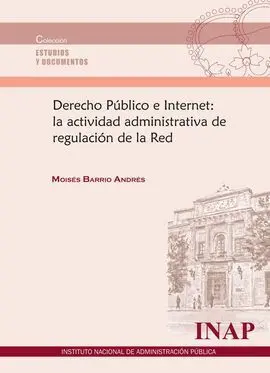 Derecho Público e Internet: la Actividad Administrativa de