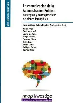 La Comunicación de la Administración Pública: Conceptos y Casos Practicos de Bienes Intangibles