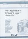 RETOS Y PERSPECTIVAS DE LA FUNCIÓN PÚBLICA DEL FUTURO: UNA REVISIÓN EN EUROPA E IBEROAMÉRICA