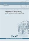 JURIDICIDAD Y ORGANIZACION EN LA ADMINISTRACION ESPAÑOLA