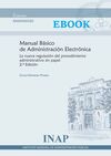 MANUAL BÁSICO DE ADMINISTRACIÓN ELECTRÓNICA. LA NUEVA REGULACIÓN DEL PROCEDIMIEN