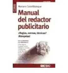 Manual del Redactor Publicitario ¿Reglas, Normas, Técnicas? ¡Rómpelas! (2ª Edición Actualizada)