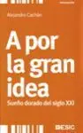 A por la Gran Idea
