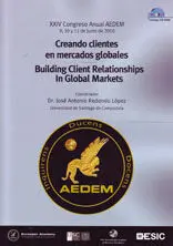Creando Clientes en Mercados Globales. Xxiv Congreso Anual Aedem