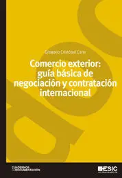 Comercio Exterior: Guía Básica de Negociación y Contratación Internacional