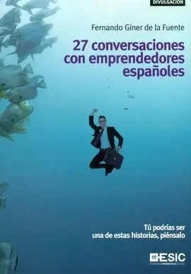 27 Conversaciones con Emprendedores Españoles