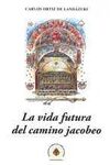 LA VIDA FUTURA DEL CAMINO JACOBEO