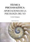 TÉCNICA PSICOANALÍTICA: APORTACIONES DE LA PSICOLOGÍA DEL YO