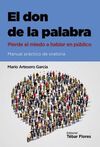 EL DON DE LA PALABRA. PIERDE EL MIEDO A HABLAR EN PUBLICO.