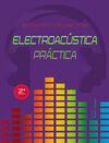 ELECTROACUSTICA PRACTICA (2ª EDICION)