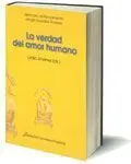 La Verdad del Amor Humano