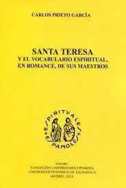 Santa Teresa y el Vocabulario Espiritual, en Romance, de Sus Maestros