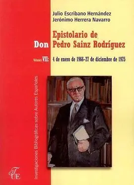 Epistolario de Don Pedro Sainz Rodriguez. Volumen Vii. 4 de Enero de 1966 - 27 de Diciembre de 1975