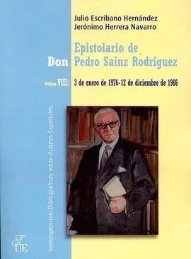 Epistolario de Don Pedro Sainz Rodríguez. Volumen Viii. 3 de Enero de 1976 - 12 de Diciembre de 1986