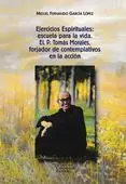 Ejercicios Espirituales: Escuela para la Vida. El P. Tomás Morales, Forjador de
