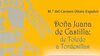 DOÑA JUANA DE CASTILLA: DE TOLEDO A TORDESILLAS