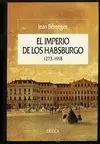 El Imperio de los Habsburgo. 1273-1918 **Usado **