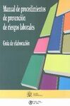 MANUAL DE PROCEDIMIENTO DE PREVENCIÓN DE RIESGOS LABORALES. GUÍA DE ELABORACIÓN