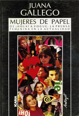 Mujeres de Papel. De ¡Hola! a Vogue: la Prensa Femenina en la Actualidad