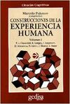 CONSTRUCCIONES DE LA EXPERIENCIA HUMANA. VOL I