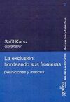 LA EXCLUSIÓN: BORDEANDO SUS FRONTERAS