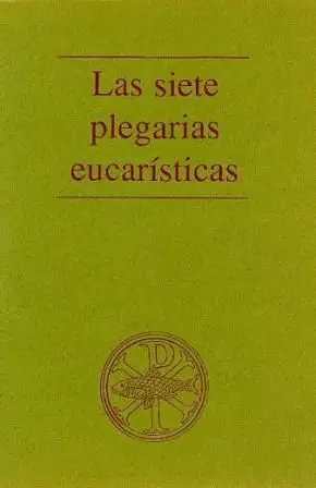 Las Siete Plegarias Eucarísticas