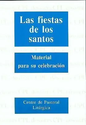 Las Fiestas de los Santos. Material para Su Celebración