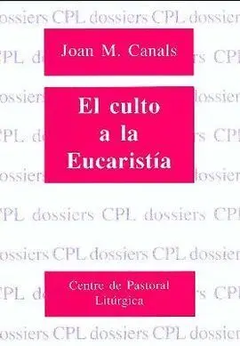 El Culto a la Eucaristía
