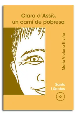 Clara D'assís, un Camí de Pobresa