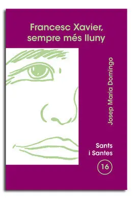 Francesc Xavier, Sempre Més Lluny