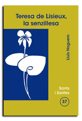 Teresa de Lisieux, la Senzillesa