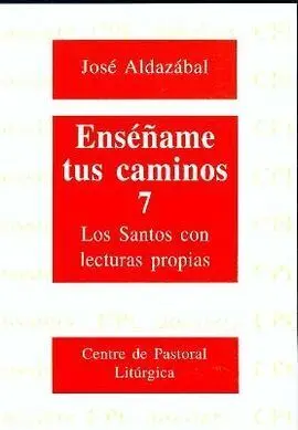 Enséñame Tus Caminos 7. Los Santos con Lecturas Propias