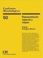 Cuadernos Metodologicos. 50: Representación Espacial y Mapas