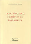 LA ANTROPOLOGÍA FILOSÓFICA DE KARL RAHNER. ANÁLITICA EXISTENCIAL Y METÁFISICA TR