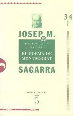 (5) Obra Completa. Poesia 4 (2ª Parte). El Poema de Montserrat, 2 Parte