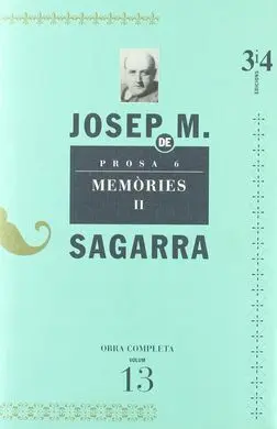 (13) Obra Complea. Prosa 6. Memòries Ii