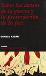 SOBRE LAS CAUSAS DE LA GUERRA Y LA PRESERVACION DE LA PAZ