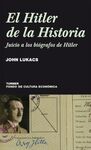 EL HITLER DE LA HISTORIA. JUICIO A LOS BIÓGRAFOS DE HITLER