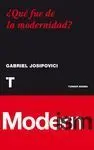 ¿Qué Fue de la Modernidad?
