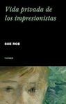 VIDA PRIVADA DE LOS IMPRESIONISTAS