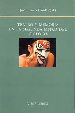 Teatro y Memoria en la Segunda Mitad del Siglo Xx