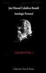 ANTOLOGÍA PERSONAL (JOSÉ MANUEL CABALLERO BONALD)  (LIBRO + CD)