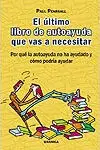El Último Libro de Autoayuda que Vas a Necesitar