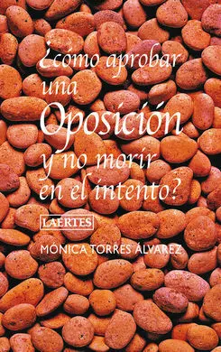 ¿Cómo Aprobar una Oposición y no Morír en el Íntento?